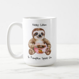 Keep Calm & Pumpkin Spice On Cute Sloth Mug