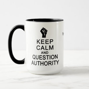 Keep Calm & Question Authority custom name mugs