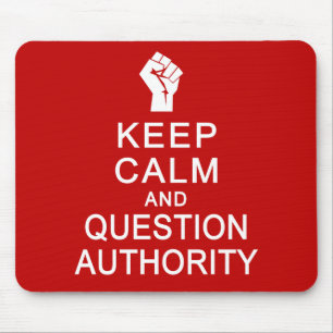 Keep Calm & Question Authority mousepad