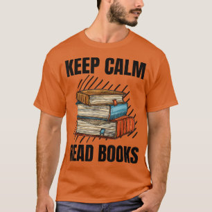 Keep Calm Read Books Vintage Grunge Books Lover T-Shirt