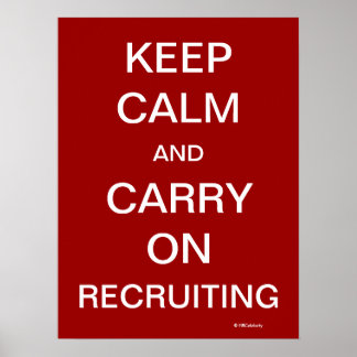 Keep Calm Recruiting Funny HR Recruitment Slogan Poster