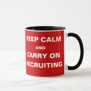 Keep Calm Recruiting Funny Recruitment Slogan Gift Mug