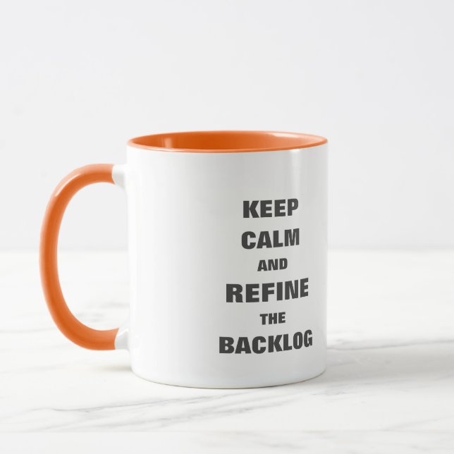 Keep calm refine backlog mug for agile scrum (Left)