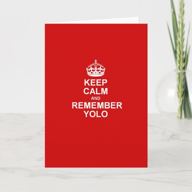 Keep Calm & Remember YOLO Card (Front)