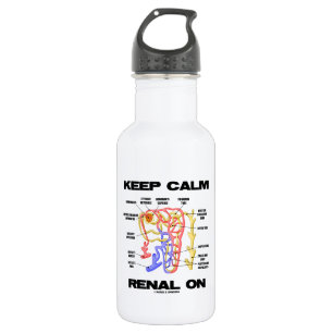 Keep Calm Renal On (Kidney Nephron) 532 Ml Water Bottle