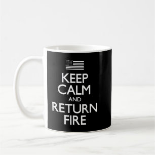 Keep Calm Return Fire Second Amendment @  Coffee Mug