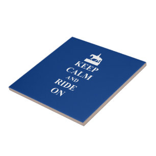 Keep calm & ride on (blue) tile