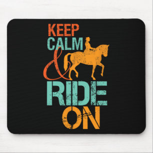 Keep Calm Ride On Horseback Riding For Horse Lover Mouse Mat