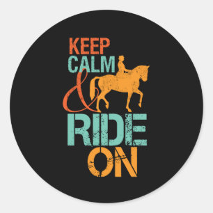 Keep Calm Ride On Horseback Riding Horse Rider Classic Round Sticker