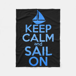 Keep Calm Sail On Funny Sailing Lover Quote Saying Fleece Blanket