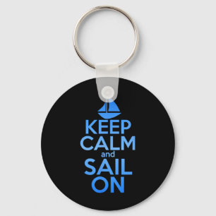 Keep Calm Sail On Funny Sailing Lover Quote Saying Key Ring