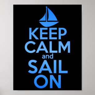 Keep Calm Sail On Funny Sailing Lover Quote Saying Poster