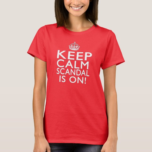 Keep Calm - Scandal is On! T-Shirt (Front)