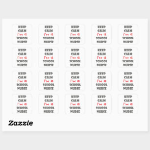 Keep Calm School Nurse stickers; art Square Sticker