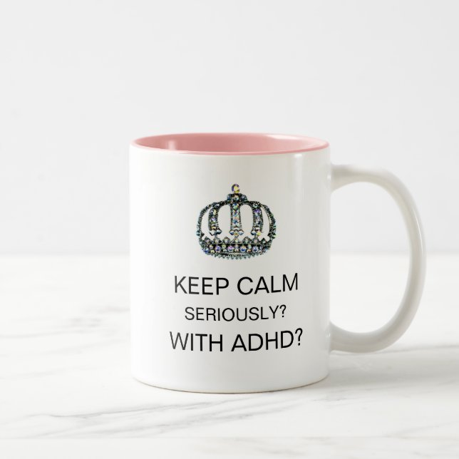 "KEEP CALM - SERIOUSLY - WITH ADHD?" Two-Tone COFF Coffee Mug (Right)