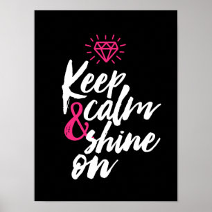 Keep Calm Shine On Motivational Quote Poster