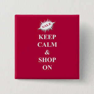 "keep calm & shop on" 15 cm square badge