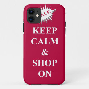 keep calm & shop on iPhone 11 case