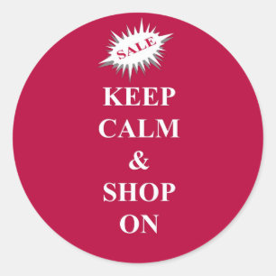Keep calm & shop on classic round sticker