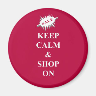 Keep calm & shop on magnet