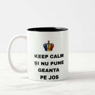 KEEP CALM ȘI NU PUNE GEANTA PE JOS Two-Tone COFFEE MUG