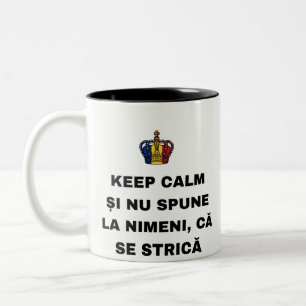 KEEP CALM ȘI NU SPUNE LA NIMENI, CĂ SE STRICĂ Two-Tone COFFEE MUG