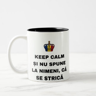 KEEP CALM ȘI NU SPUNE LA NIMENI, CĂ SE STRICĂ Two-Tone COFFEE MUG