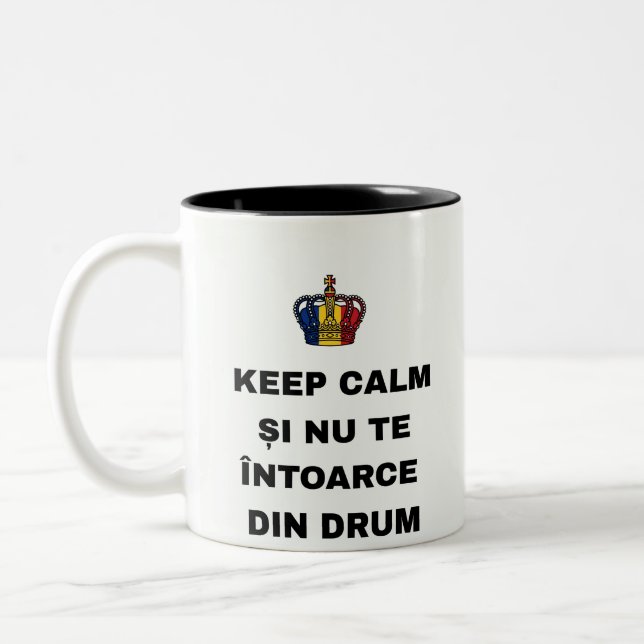KEEP CALM ȘI NU TE ÎNTOARCE DIN DRUM Two-Tone COFFEE MUG (Left)