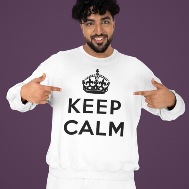 Keep Calm Sign - Keep Calm Iconic Black-and-White  Sweatshirt (Creator Uploaded)
