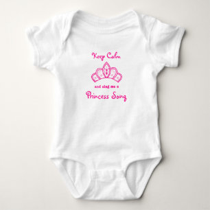 Keep Calm Sing Me a Princess Song With Pink Crown Baby Bodysuit