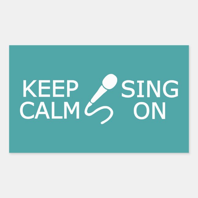 Keep Calm & Sing On custom color stickers (Front)