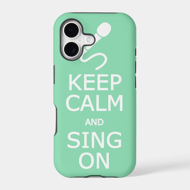 Keep Calm & Sing On custom colour iPhone case (Back)