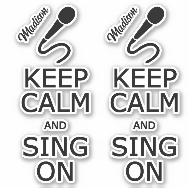 Keep Calm & Sing On custom name (Front)