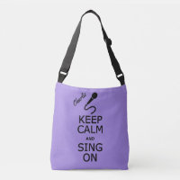 Keep Calm & Sing On custom name & colour bags