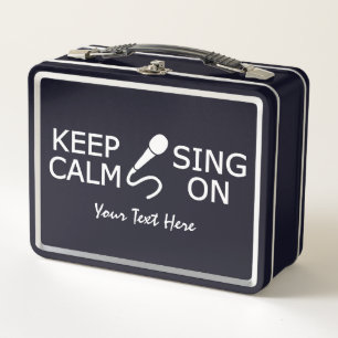 Keep Calm & Sing On custom text Metal Lunch Box