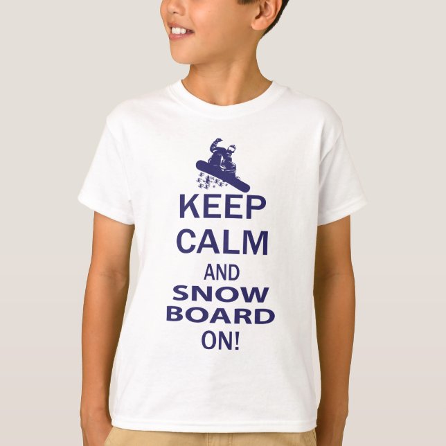 KEEP-CALM-SNOW-BOARD ON T-Shirt (Front)