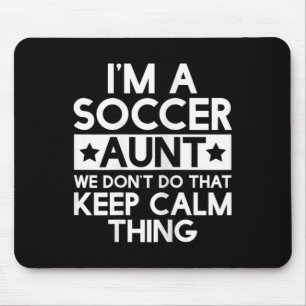 Keep Calm Soccer Aunt Funny Aunts Auntie T Shirt G Mouse Mat