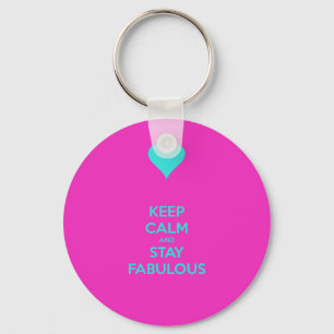 Keep Calm & Stay Fabulous Key Ring