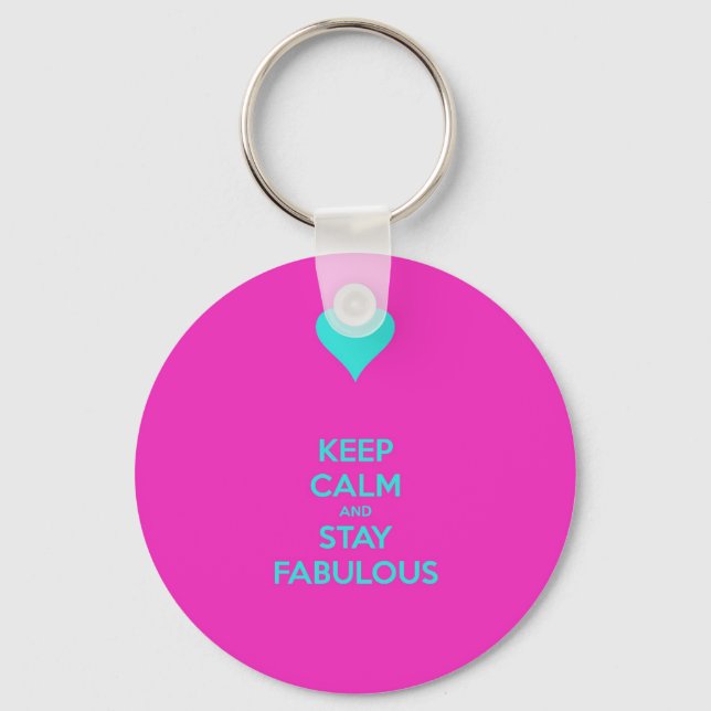 Keep Calm & Stay Fabulous Key Ring (Front)