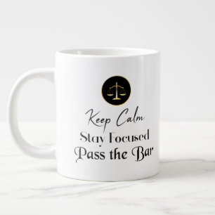 Keep Calm. Stay Focused. Pass The Bar Exam. Large Coffee Mug