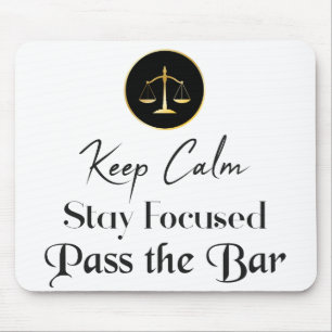 Keep Calm. Stay Focused. Pass the Bar Exam. Mouse Mat