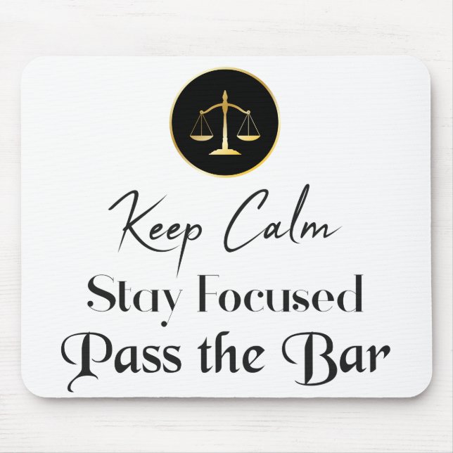 Keep Calm. Stay Focused. Pass the Bar Exam. Mouse Mat (Front)