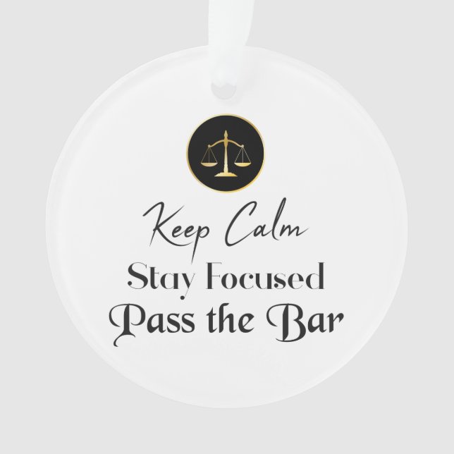 Keep Calm. Stay Focused. Pass The Bar Exam. Ornament (Front)