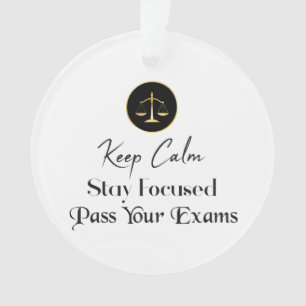 Keep Calm. Stay Focused. Pass Your Exams Ornament