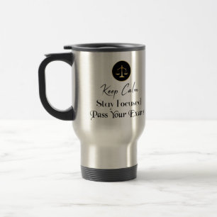 Keep Calm. Stay Focused. Pass Your Exams Travel Mug