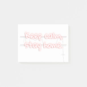 Keep calm, stay home neon text transparent Quote Post-it Notes