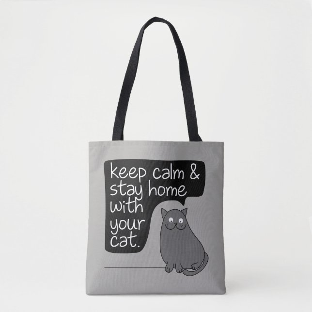 Keep Calm & Stay Home With Your Cat Tote Bag (Front)