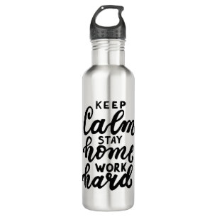 Keep Calm Stay Home Work Hard 710 Ml Water Bottle