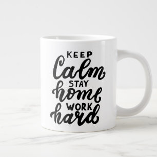 Keep Calm Stay Home Work Hard Large Coffee Mug