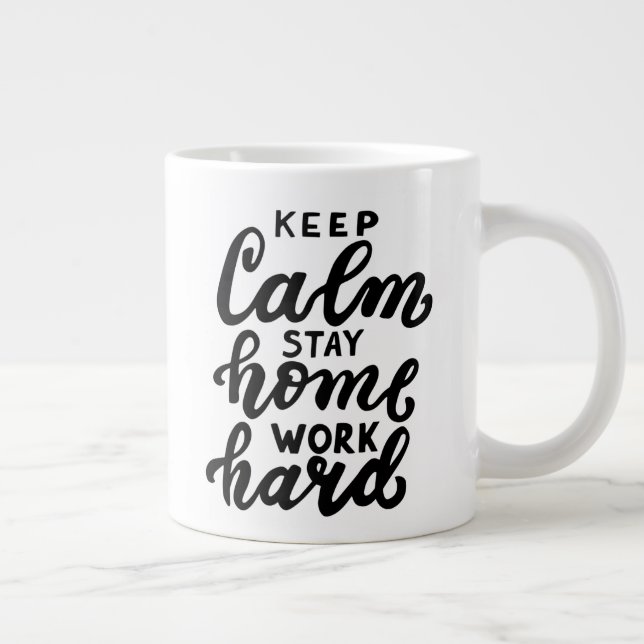 Keep Calm Stay Home Work Hard Large Coffee Mug (Right)
